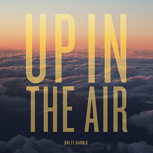 Album cover for "Up In The Air" by Brett Harris, clouds and text.