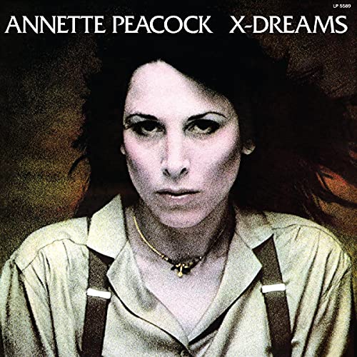Album cover for Annette Peacock’s X-Dreams, featuring a portrait of the artist.
