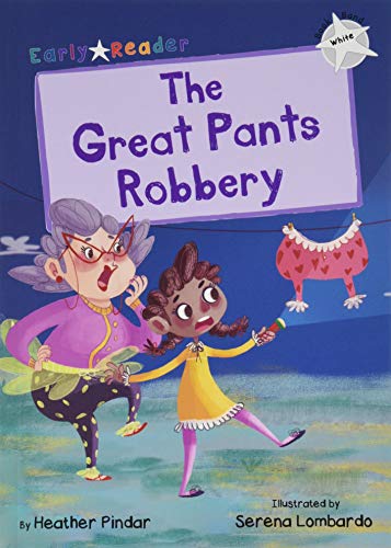 The Great Pants Robbery: (White Early Reader)
