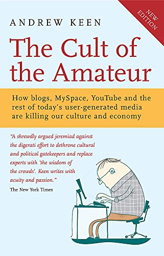 The Cult of the Amateur: How blogs