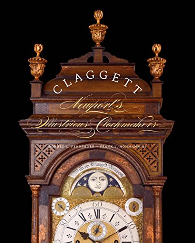 Claggett: Newports Illustrious Clockmakers