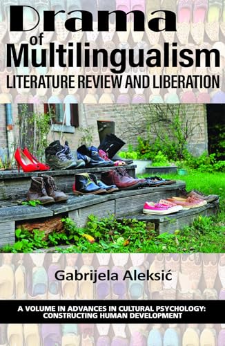 Drama of Multilingualism : Literature Review and Liberation