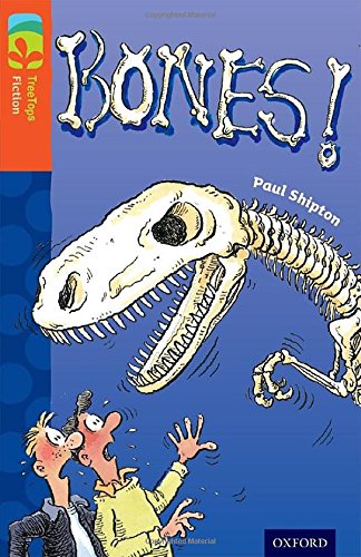 Oxford Reading Tree TreeTops Fiction: Level 13 More Pack A: Bones! by Paul Shipton (Paperback, 2014)