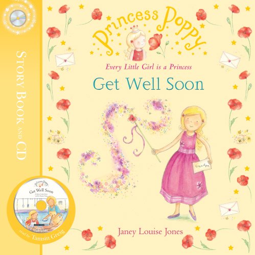 Princess Poppy: Get Well Soon (Princess Poppy Picture Books)