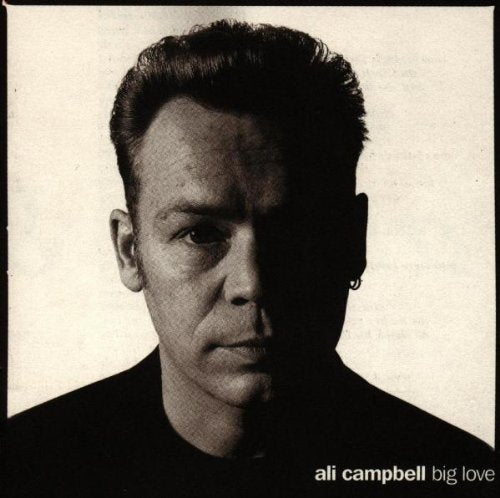 Black and white portrait of Ali Campbell, album cover for “Big Love”.