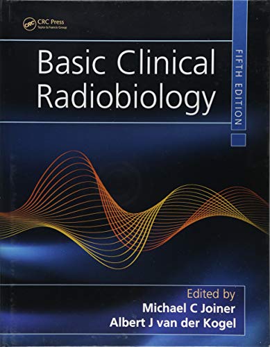 Basic Clinical Radiobiology, Fifth Edition