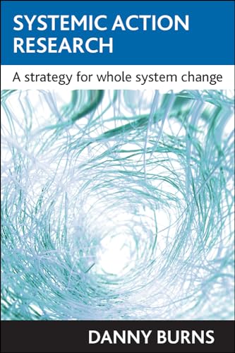 Systemic action research : A strategy for whole system change