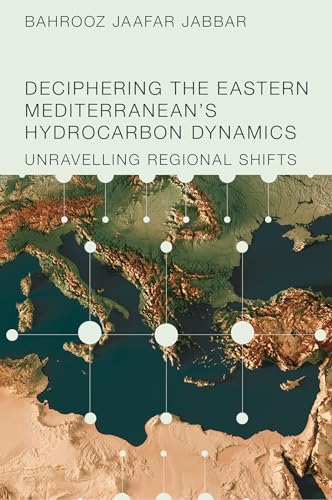 Deciphering the Eastern Mediterranean's Hydrocarbon Dynamics : Unravelling Regional Shifts