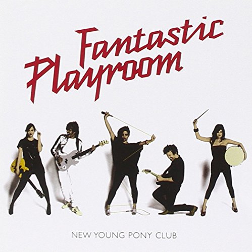 CD cover for New Young Pony Club’s “Fantastic Playroom” featuring band silhouettes.