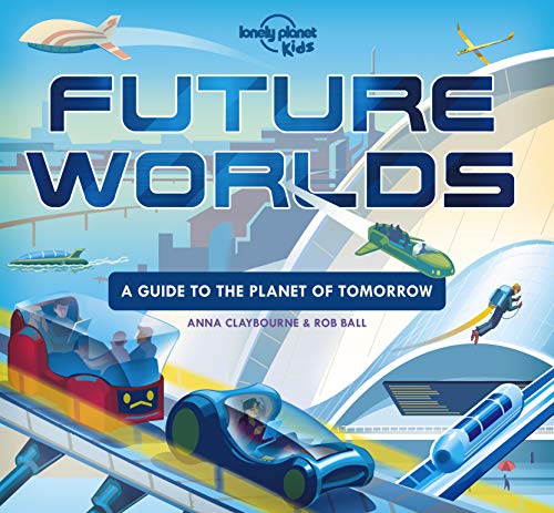 Future Worlds (Lonely Planet Kids)