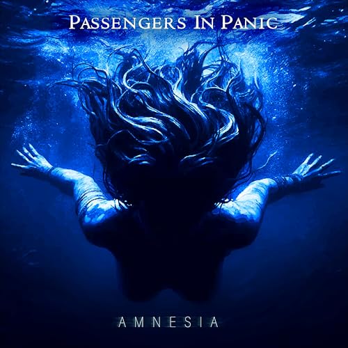 Album cover: person underwater with long hair, titled "Amnesia" by Passengers In Panic.