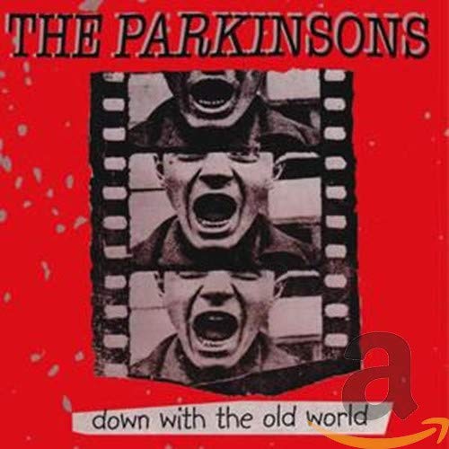CD cover for The Parkinsons’ “Down With the Old World,” featuring shouting faces.