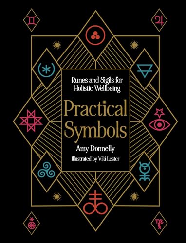 Practical Symbols : Runes and Sigils for Holistic Wellbeing