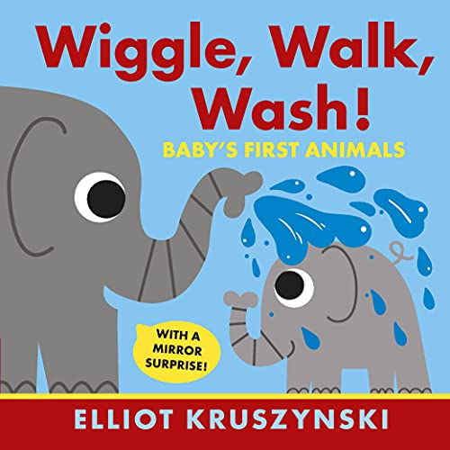 Wiggle, Walk, Wash! Baby's First Animals: 1