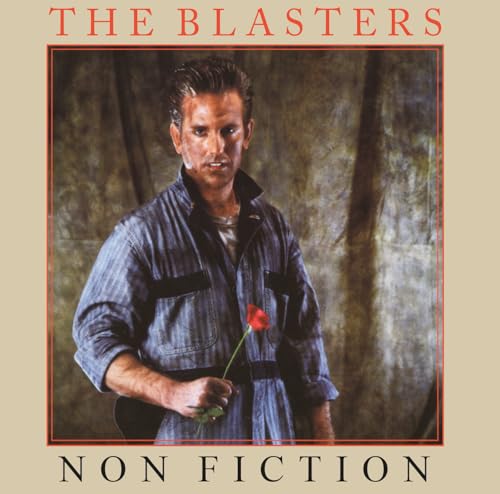 CD cover for "Non Fiction" by The Blasters, featuring a man with a rose.