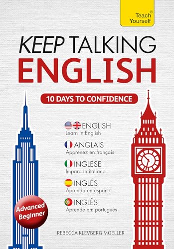 Keep Talking English Audio Course - Ten Days to Confidence : (Audio pack) Advanced beginner's guide to speaking and understanding with confidence