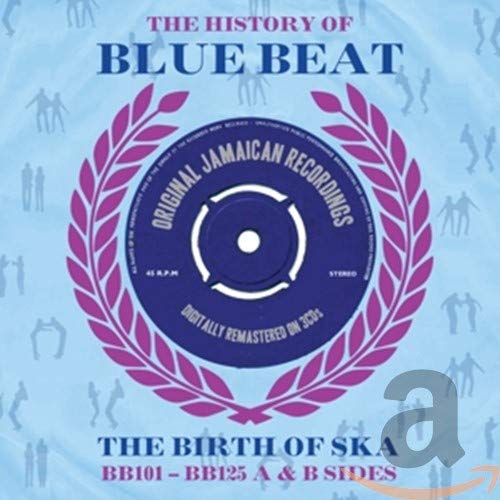 CD cover for "The History of Blue Beat: The Birth of Ska.