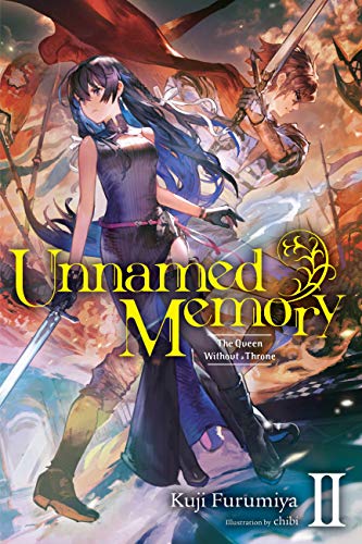 Unnamed Memory, Vol. 2 (light novel): The Queen Without a Throne (Unnamed Memory (Light Novel))