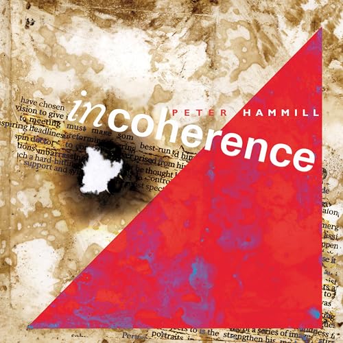 Peter Hammill's "Incoherence" CD cover: text on textured, split-color background.