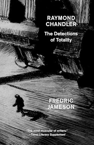 Raymond Chandler : The Detections of Totality
