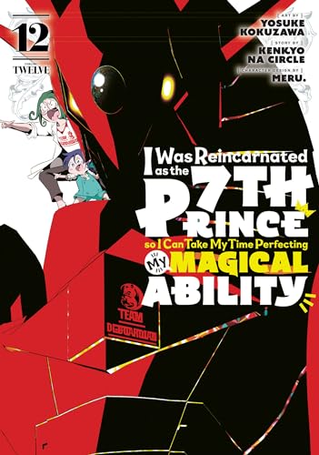 I Was Reincarnated as the 7th Prince so I Can Take My Time Perfecting My Magical Ability 12 : 12