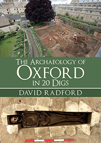 The Archaeology of Oxford in 20 Digs (A-Z)