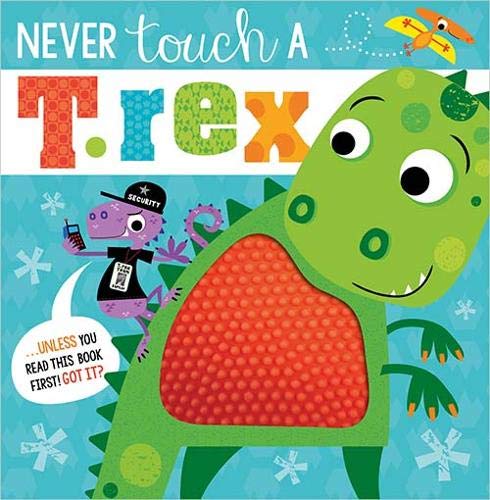 Never Touch A T.Rex Storybook