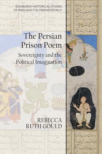 The Persian Prison Poem : Sovereignty and the Political Imagination