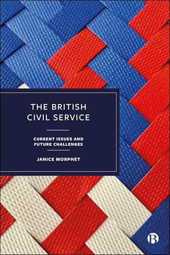 The British Civil Service : Current Issues and Future Challenges