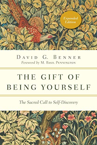 The Gift of Being Yourself: The Sacred Call to Self-Discovery (Expanded) (The Spiritual Journey)