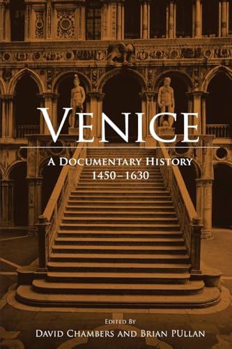 Venice : A Documentary History, 1450-1630