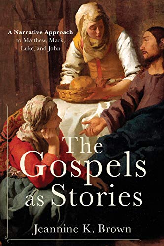 The Gospels as Stories: A Narrative Approach to Matthew