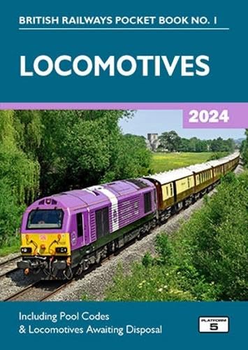 Locomotives 2024: Including Pool Codes and Locomotives Awaiting Disposal: 1 (British Railways Pocket Books)