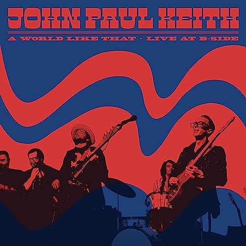 Red and blue album cover featuring John Paul Keith and band performing.