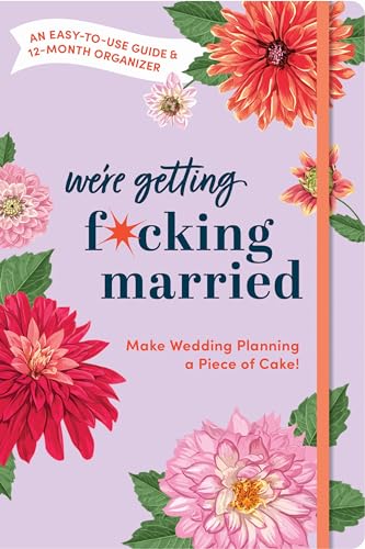 Make Wedding Planning a Piece of Cake : An Easy-to-Use Guide and 12-Month Organizer