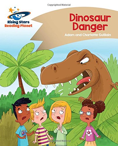 Reading Planet - Dinosaur Danger - Gold: Comet Street Kids (Rising Stars Reading Planet)
