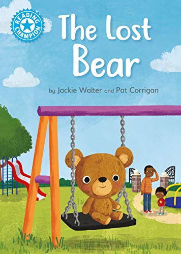 The Lost Bear: Independent Reading Blue 4 (Reading Champion)
