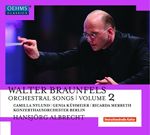 CD cover: conductor Walter Braunfels, text āOrchestral Songs Volume 2ā.