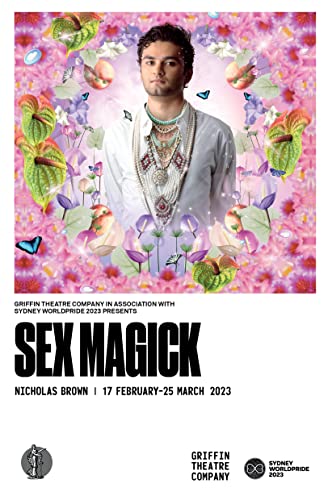 Poster for "Sex Magick" play featuring a person with floral and butterfly imagery.