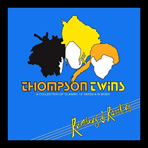 CD cover for Thompson Twins “Remixes & Rarities” with stylized portraits.
