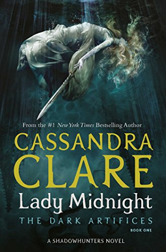Lady Midnight (Volume 1): Cassandra Clare (The Dark Artifices)