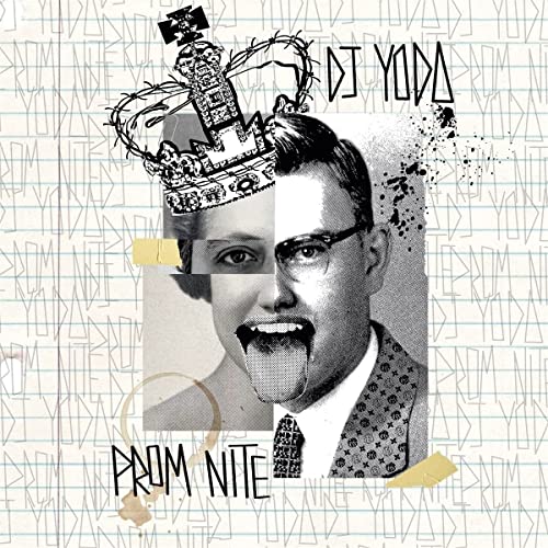 Album cover for Dj Yoda's "Prom Nite" featuring collage and portraiture.