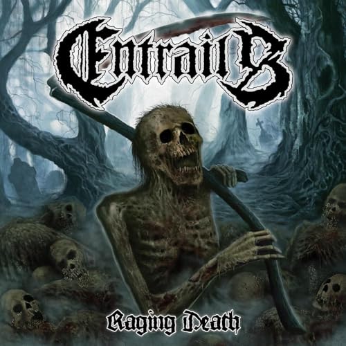 Album cover for Entrails’ “Raging Death” featuring a skeletal grim reaper.