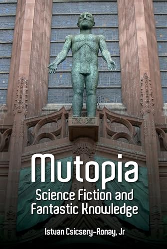 Mutopia : Science Fiction and Fantastic Knowledge : 75