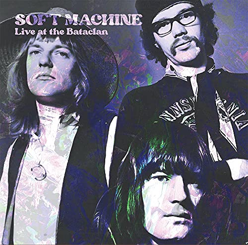 Album cover for Soft Machine’s “Live at the Bataclan” featuring three musicians.