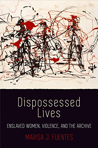 Dispossessed Lives: Enslaved Women