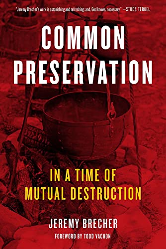 Common Preservation: In a time of Mutual Destruction