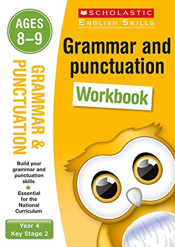 Grammar and Punctuation workbook for ages 8 to 9 (Year 4). Build essential skills for the national curriculum (Scholastic English Skills)