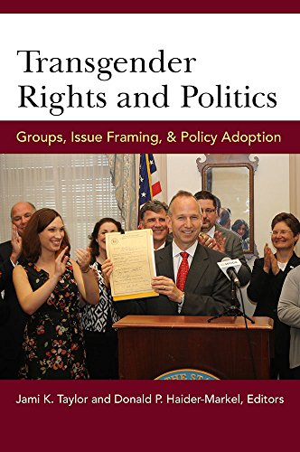 Transgender Rights and Politics : Groups, Issue Framing, and Policy Adoption
