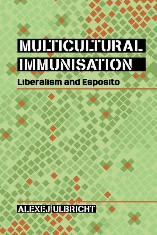 Multicultural Immunisation : Liberalism and Esposito